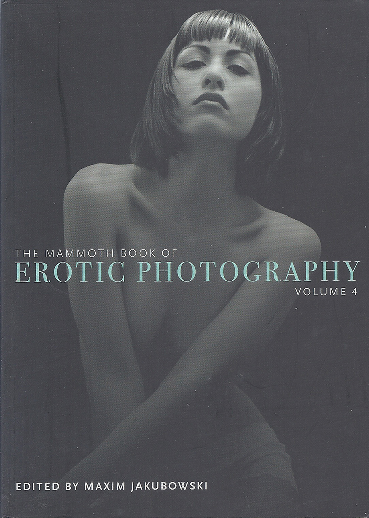 The Mammoth Book of Erotic Photography Vol. 4
